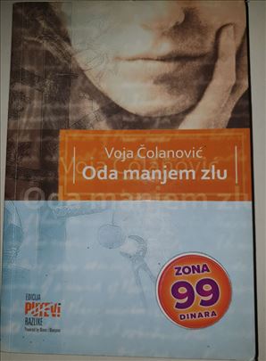 Oda manjem zlu - Voja Čolanović