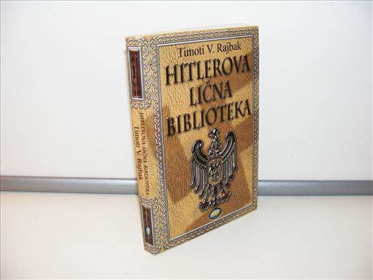 Hitlerova lična biblioteka Timoti V.Rajbak