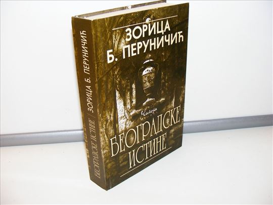 Beogradske istine - Zorica B. Peruničić