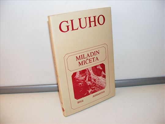 Gluho miladin mičeta posveta Autora