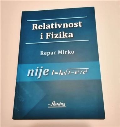 Relativnost i fizika Mirko Repac
