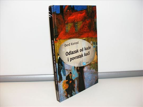 Odlazak od kuće i povratak kući - Đerđ Konrad