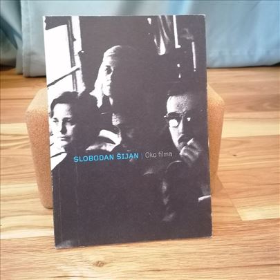 Oko filma - Slobodan Šijan
