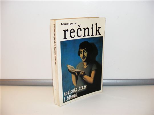 Rečnik engleske fraze I IDIOMI Borivoj Gerzić