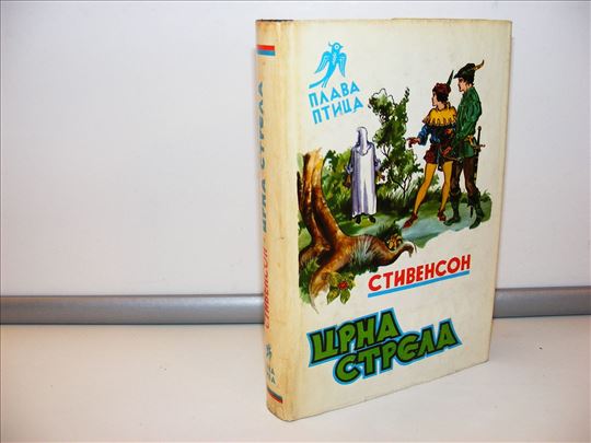 Robert Luis Stivenson - Crna strela, Plava ptica