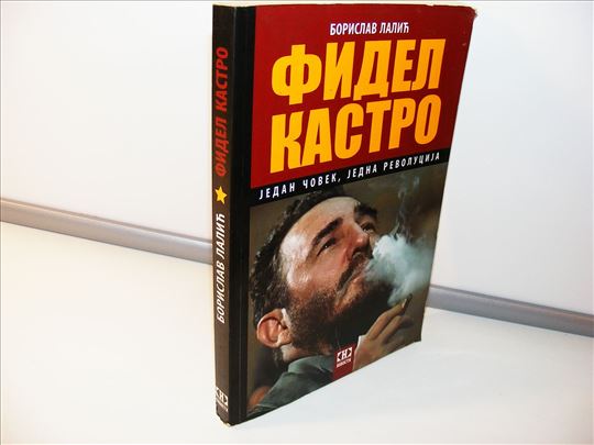 FIDEL KASTRO, JEDAN ČOVEK JEDNA REVOLUCIJA 