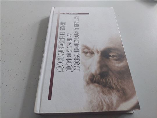 Dostojevski i Niče dobro u učenju grofa Tolstoja 
