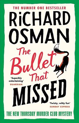 Richard Osman  "The Bullet that Missed" 