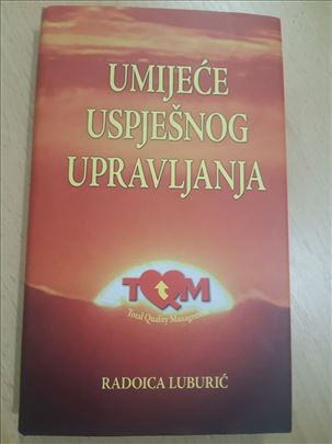 Umijeće uspješnog upravljanja - Radoica Luburić