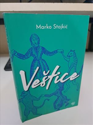 Veštice - Marko Stojkić