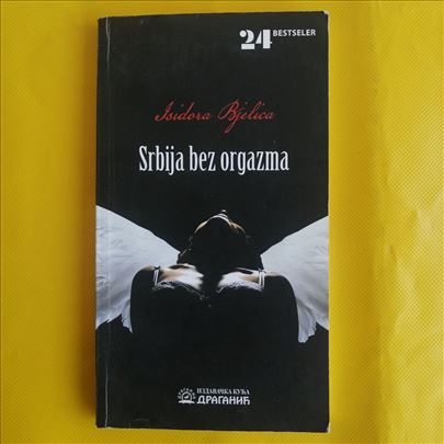 Srbija bez orgazma - Isidora Bjelica