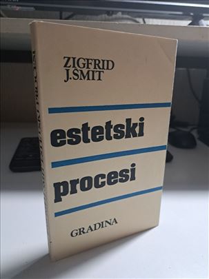 Estetski procesi - Zigfrid J. Smit