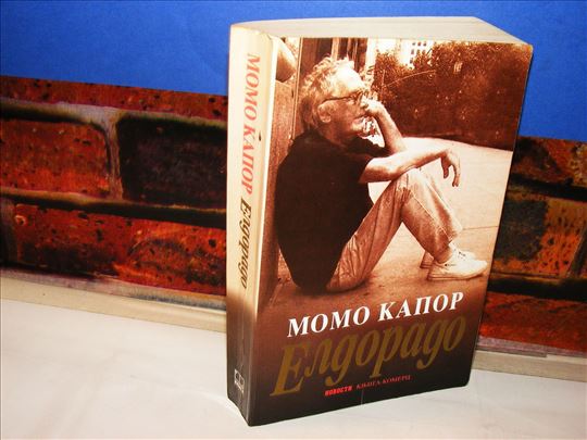 Eldorado pustolovni roman Momo Kapor