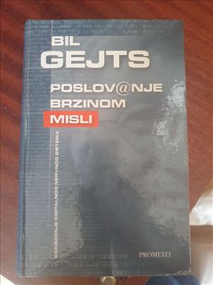 Poslovanje brzinom misli - Bil Gejts
