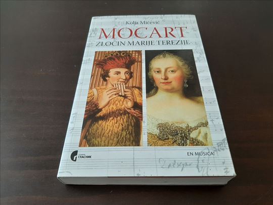 Mocart zločin Marije Terezije Kolja Mićević O Moca