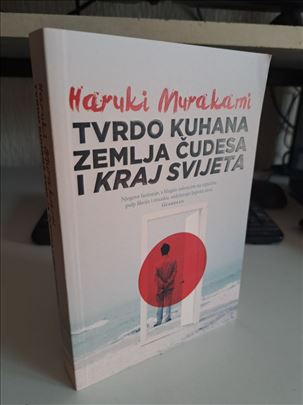 Haruki Murakami - Tvrdo kuhana zemlja čudesa 