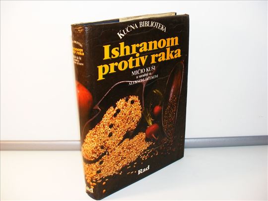 Ishranom prortiv raka - Mičio Kuši