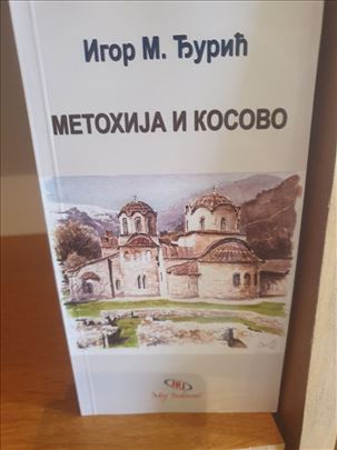 Igor M. Đurić METOHIJA I KOSOVO