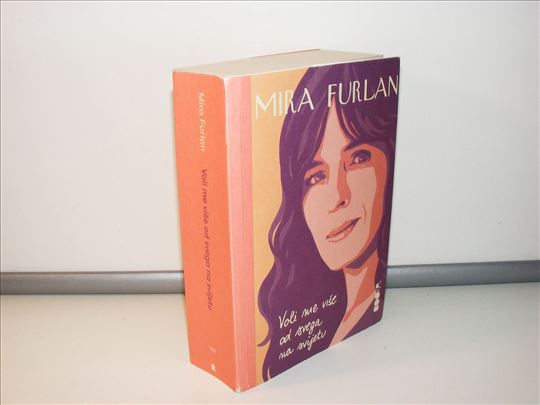 Voli me više od svega na svijetu - Mira Furlan