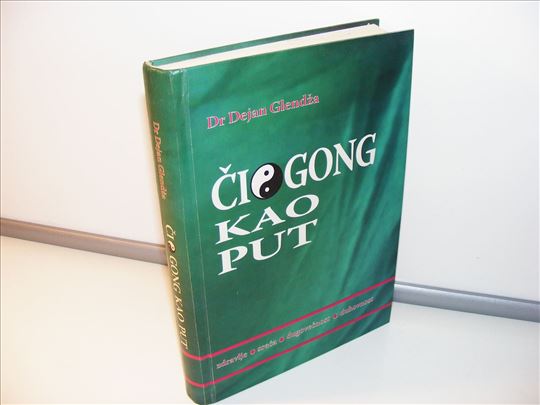 ČI GONG kao put - Dr Dejan Glendža