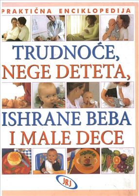Enciklopedija trudnoće, nege deteta, ishrane beba