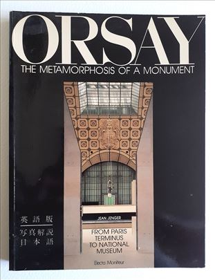 Orsay, the metamorphosis of a monument , J. Jenger