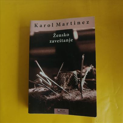 Žensko zaveštanje - Karol Martinez
