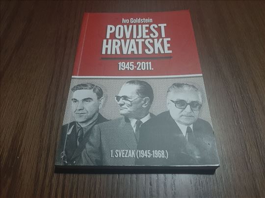 Povijest Hrvatske Goldstein Ivo 1945-2011. 1. svez