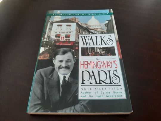 Walks In Hemingway's Paris NOVO A Guide To Paris 