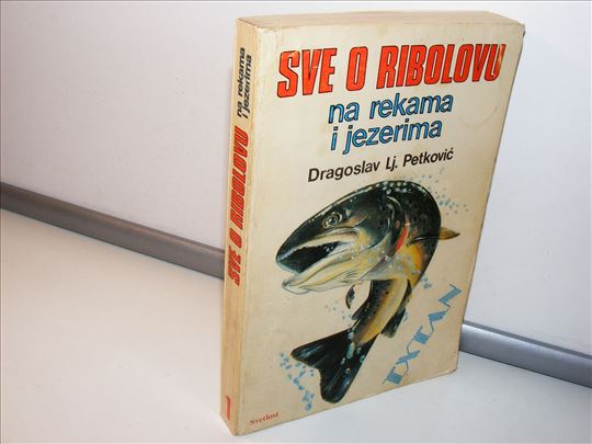 Sve o ribolovu na rekama i jezerima Petković