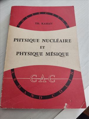 Kahan, Physique nucleaire et Physique mesique