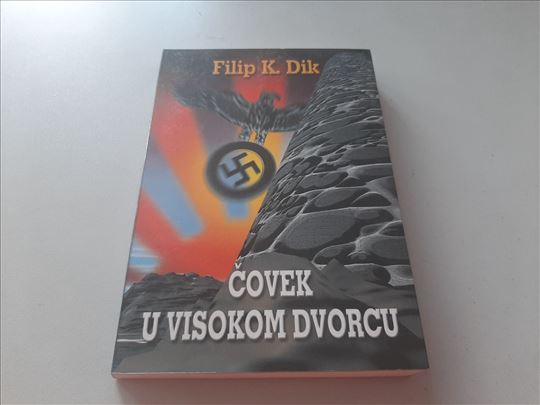 Čovek u visokom dvorcu Filip K. Dik novo