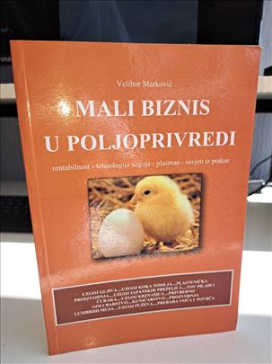 Mali biznis u poljoprivredi - Velibor Marković 