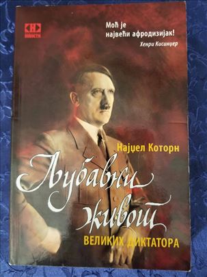 Ljubavni život velikih diktatora, Najdžel Kotorn