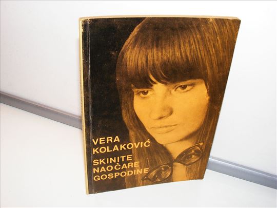 Skinite naočare gospodine - Vera Kolaković