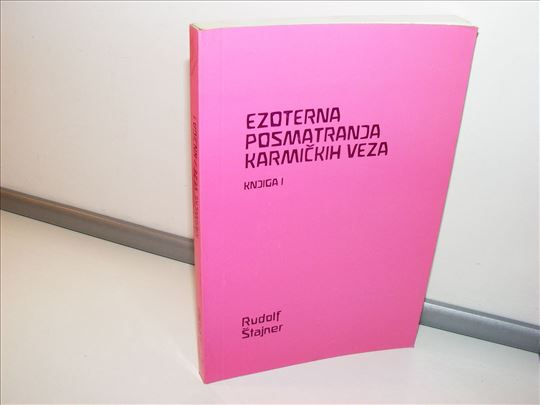 Ezoterna posmatranja karmičkih veza knjiga 1