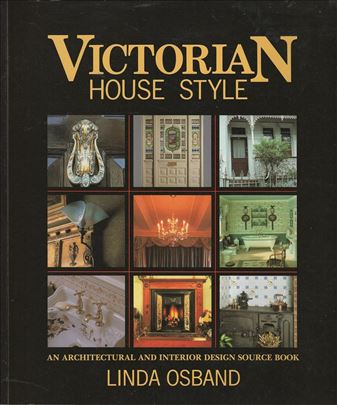 Victorian House Style An Architectural and Interio
