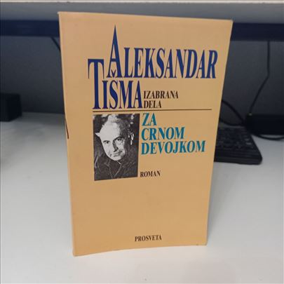 Za crnom devojkom - Aleksandar Tišma 