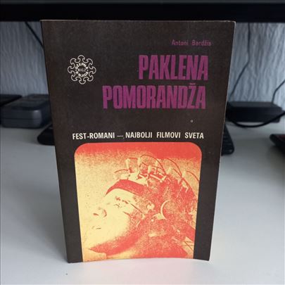 Paklena pomorandža - Antoni Bardžis