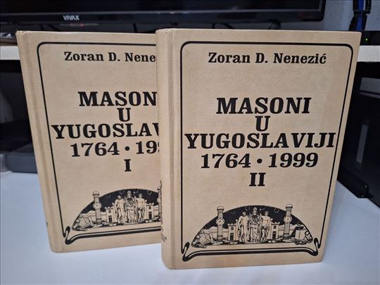 Masoni u Jugoslaviji 1764 - 1999 I - II - Nenezić