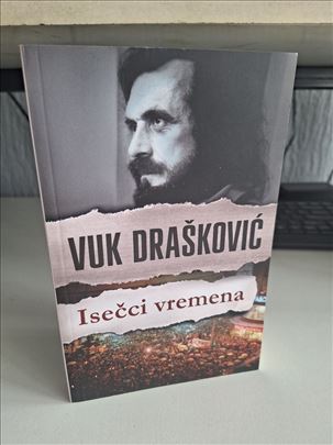 Isečci vremena - Vuk Drašković 