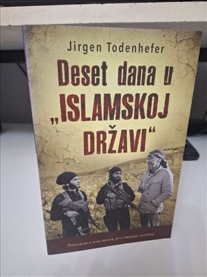 Deset dana u islamskoj državi - Jirgen Todenhefer 