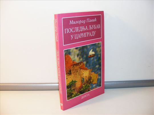 Poslednja ljubav u Carigradu - Milorad Pavić