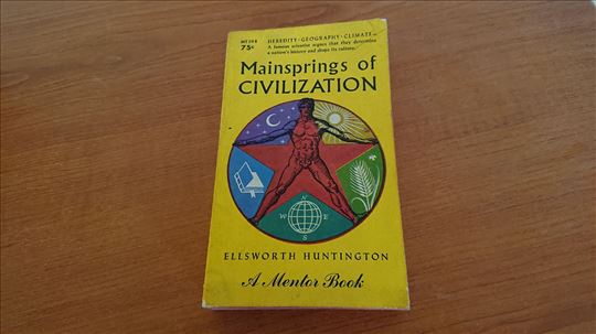 Mainsprings of CIVILZATION Ellsworth Huntington