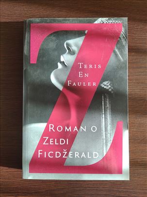Teris En Fauler - Z: Roman o Zeldi Ficdžerald