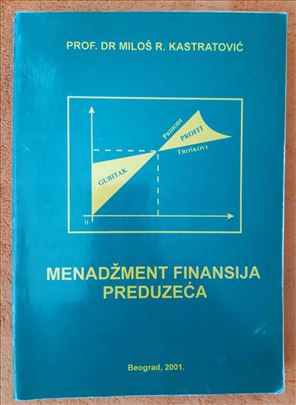 Menadžment finansija preduzeća- M. R. Kastratović