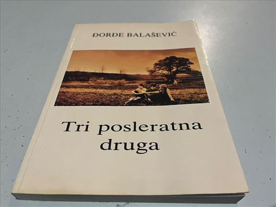 Tri posleratna druga Djordje Balašević