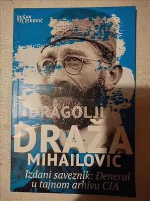 Dragoljub Draža Mihailović Dušan Telesković