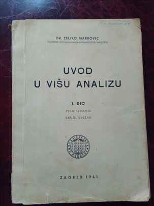 Uvod u višu analizu 1 deo Željko Marković