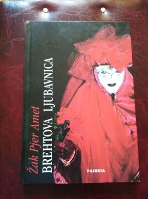 Brehtova ljubavnica - Žak Pjer Amet